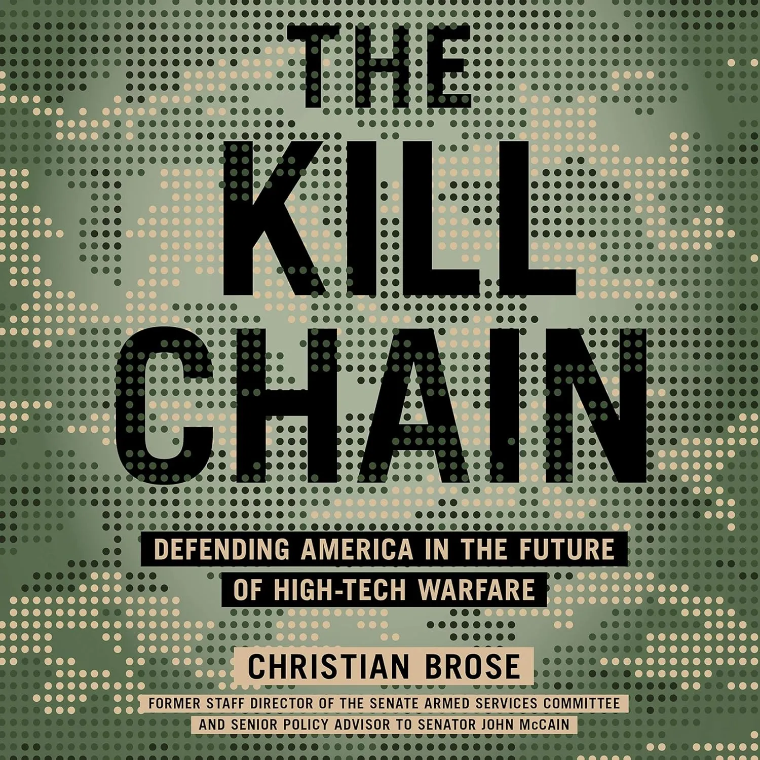 The Kill Chain: Defending America in the Future of High-Tech Warfare Audio CD  Unabridged, April 21, 2020