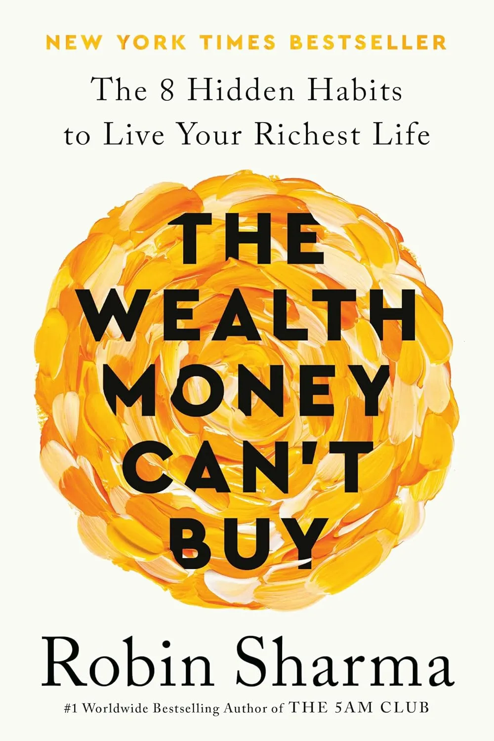 The Wealth Money Can't Buy: The 8 Hidden Habits to Live Your Richest Life Paperback  April 8, 2025