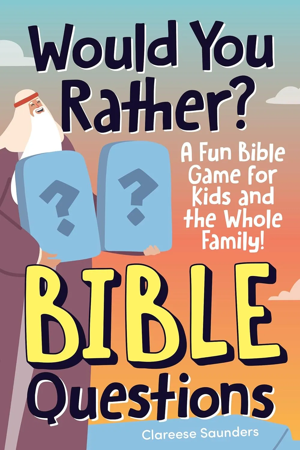 Would You Rather? Bible Questions: A Fun Bible Game for Kids and the Whole Family! Paperback  March 11, 2025